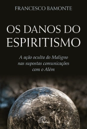 Os Danos do Espiritismo