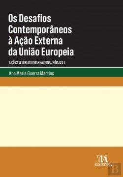 Bertrand.pt - Os Desafios Contemporâneos à Ação Externa da União Europeia
