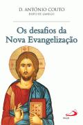Os Desafios da Nova Evangelização