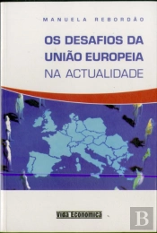 Os Desafios da União Europeia na Actualidade