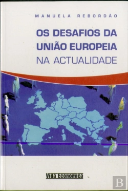 Bertrand.pt - Os Desafios da União Europeia na Actualidade