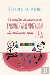 Os Desafios Do Processo De Ensino/Aprendizagem Da Criança Com Tea