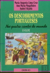 Os Descobrimentos Portugueses. Nos Quatro Cantos do Mundo - 3º Vol.