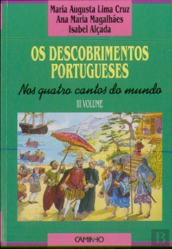 Bertrand.pt - Os Descobrimentos Portugueses. Nos Quatro Cantos do Mundo - 3º Vol.