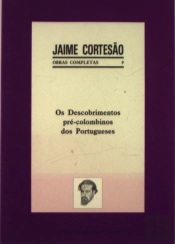Os Descobrimentos Pré - Colombianos dos Portugueses