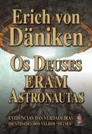 Os Deuses Eram Astronautas