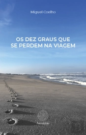 Os Dez Graus Que Se Perdem na Viagem