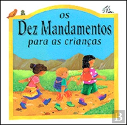 Bertrand.pt - Os Dez Mandamentos para as Crianças