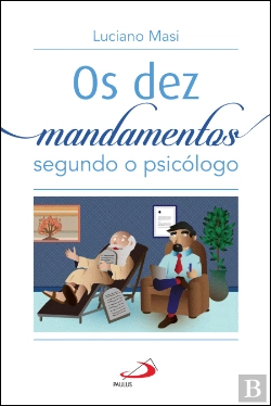 Bertrand.pt - Os Dez Mandamentos segundo o Psicólogo