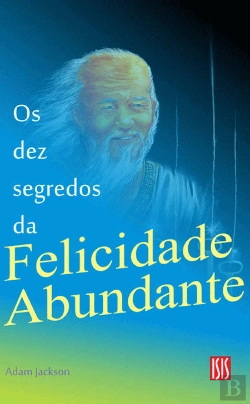 Bertrand.pt - Os Dez Segredos da Felicidade Abundante