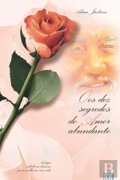 Os Dez Segredos do Amor Abundante