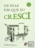 Os Dias em que Eu Cresci