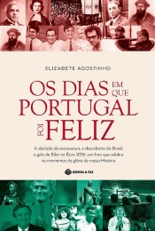 Os Dias em que Portugal foi Feliz