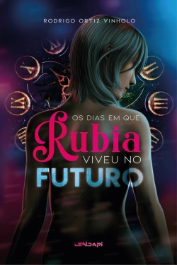 Bertrand.pt - Os Dias Em Que Rúbia Viveu No Futuro