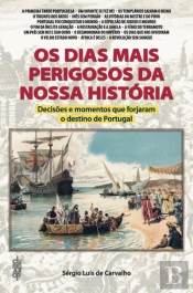 Os Dias Mais Perigosos da Nossa História