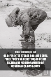 Os Diferentes Atores Sociais E Suas Percepções Na Construção De Um Sistema De Monitoramento Da Governança Das Águas