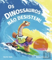Os Dinossauros não Desistem!