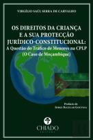 Os Direitos da Criança e a sua Protecção Jurídico-Constitucional