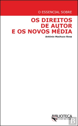 Bertrand.pt - Os Direitos de Autor e os Novos Média