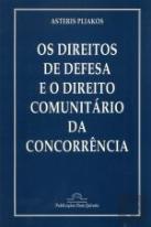 Os Direitos de Defesa e o Direito Comunitário da Concorrência