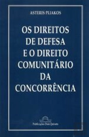 Os Direitos de Defesa e o Direito Comunitário da Concorrência