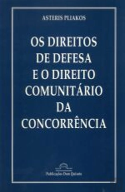 Bertrand.pt - Os Direitos de Defesa e o Direito Comunitário da Concorrência