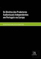 Os Direitos dos Produtores Audiovisuais Independentes em Portugal e na Europa