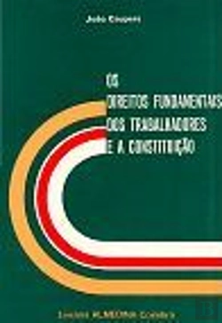 Bertrand.pt - Os Direitos Fundamentais dos Trabalhadores e a Constituição
