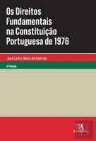 Os Direitos Fundamentais na Constituição Portuguesa de 1976