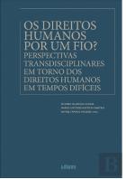 Os Direitos Humanos por um Fio?
