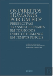 Os Direitos Humanos por um Fio?