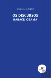 Os Discursos - Barack Obama