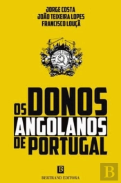 Os Donos Angolanos de Portugal