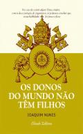 Os Donos do Mundo não têm Filhos