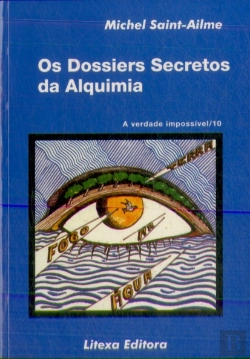 Bertrand.pt - Os Dossiers Secretos da Alquimia
