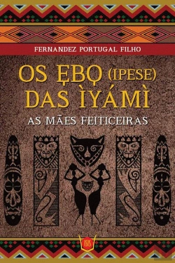 Bertrand.pt - Os Ebo (Ipese) das Ìyámì