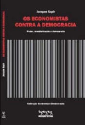 Os Economistas Contra a Democracia