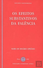 Os Efeitos Substantivos da Falência