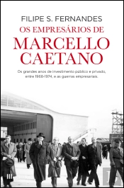Os Empresários de Marcello Caetano