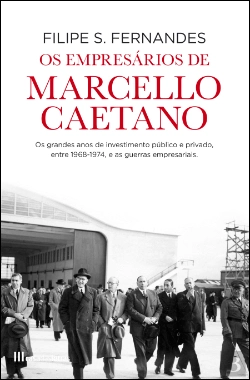 Bertrand.pt - Os Empresários de Marcello Caetano