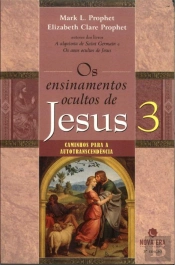 Os Ensinamentos Ocultos de Jesus 3