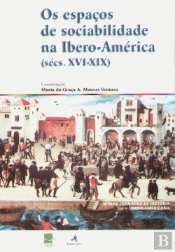 Bertrand.pt - Os Espaços de Sociabilidade na Ibero-América (Séculos XVI-XIX)