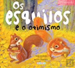 Os Esquilos e o Otimismo