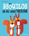 Os Esquilos que Não Sabiam Partilhar