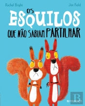 Os Esquilos que Não Sabiam Partilhar