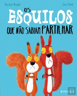 Bertrand.pt - Os Esquilos que Não Sabiam Partilhar