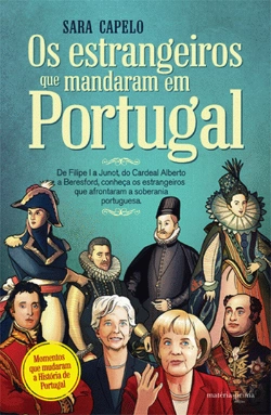 Bertrand.pt - Os Estrangeiros que Mandaram em Portugal