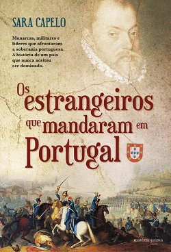 Bertrand.pt - Os Estrangeiros que Mandaram em Portugal