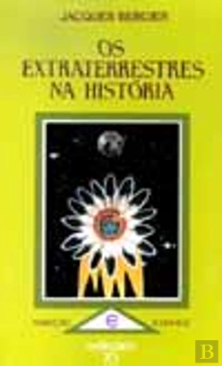 Bertrand.pt - Os Extraterrestres na História