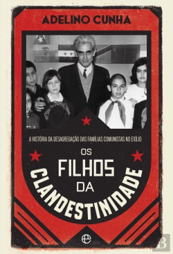 Bertrand.pt - Os Filhos da Clandestinidade